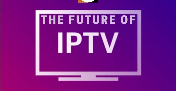 THE FUTURE OF IPTV | D-Wigy