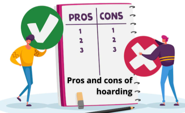 Pros and cons of hoarding