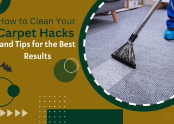 How to Clean Your Carpet: Hacks and Tips for the Best Results